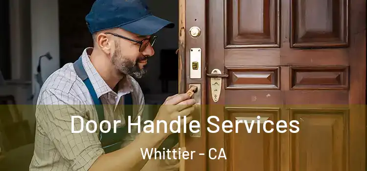  Door Handle Services Whittier - CA