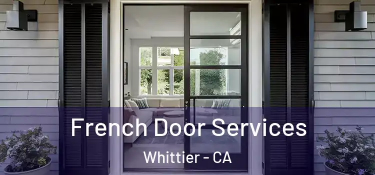 French Door Services Whittier - CA