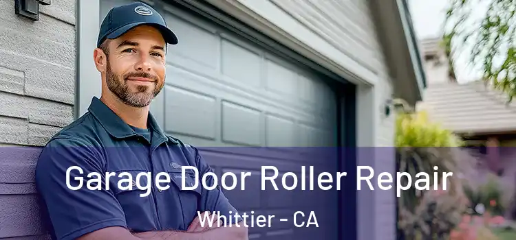  Garage Door Roller Repair Whittier - CA