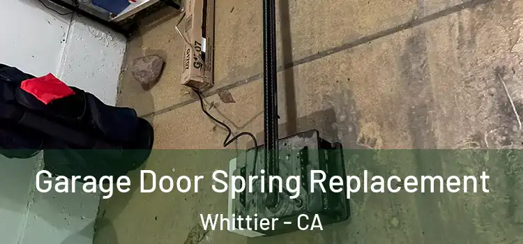  Garage Door Spring Replacement Whittier - CA