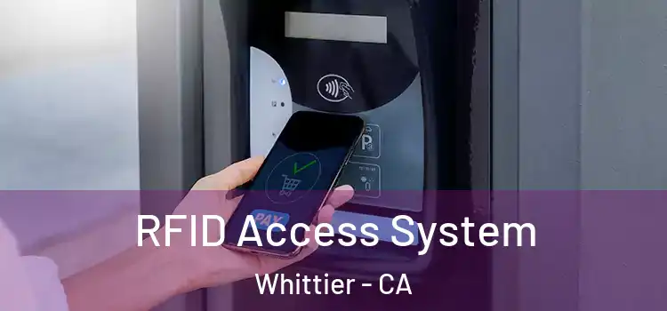 RFID Access System Whittier - CA